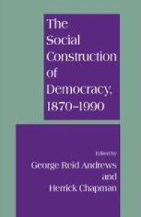 cover of the book The Social Construction of Democracy, 1870–1990