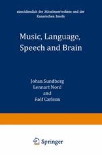 cover of the book Music, Language, Speech and Brain: Proceedings of an International Symposium at the Wenner-Gren Center, Stockholm, 5–8 September 1990