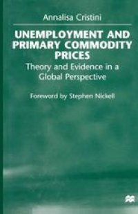 cover of the book Unemployment and Primary Commodity Prices: Theory and Evidence in a Global Perspective