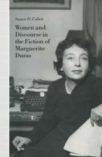 cover of the book Women and Discourse in the Fiction of Marguerite Duras: Love, Legends, Language