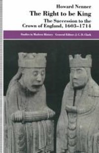 cover of the book The Right to be King: The Succession to the Crown of England, 1603–1714