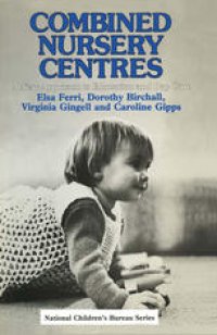 cover of the book Combined Nursery Centres: A New Approach to Education and Day Care