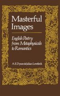 cover of the book Masterful Images: English Poetry from Metaphysicals to Romantics