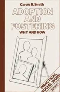 cover of the book Adoption and Fostering: Why and How