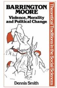 cover of the book Barrington Moore: Violence, morality and political change