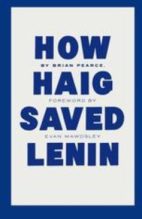 cover of the book How Haig Saved Lenin