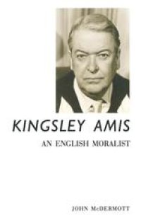 cover of the book Kingsley Amis: An English Moralist