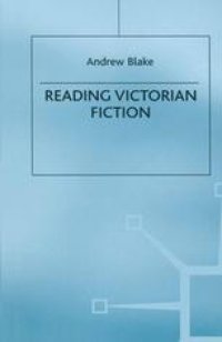 cover of the book Reading Victorian Fiction: The Cultural Context and Ideological Content of the Nineteenth-Century Novel