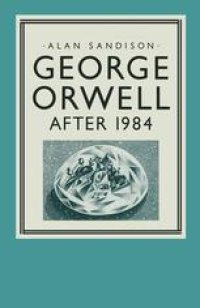 cover of the book George Orwell: After 1984