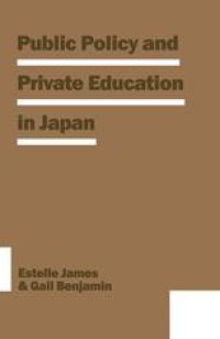 cover of the book Public Policy and Private Education in Japan