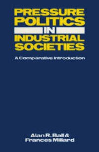 cover of the book Pressure Politics in Industrial Societies: A comparative introduction