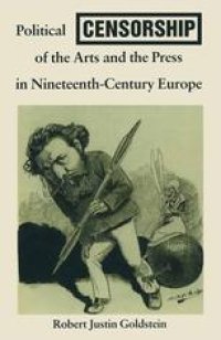 cover of the book Political Censorship of the Arts and the Press in Nineteenth-Century Europe