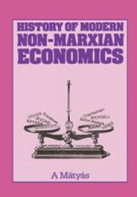 cover of the book History of Modern Non-Marxian Economics: From Marginalist Revolution through the Keynesian Revolution to Contemporary Monetarist Counter-revolution