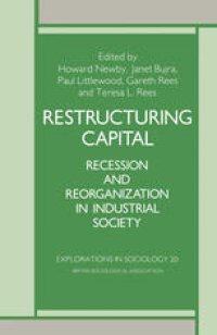 cover of the book Restructuring Capital: Recession and Reorganization in Industrial Society