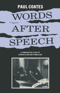 cover of the book Words After Speech: A Comparative Study of Romanticism and Symbolism