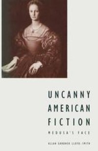 cover of the book Uncanny American Fiction: Medusa’s Face