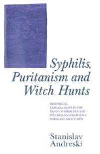 cover of the book Syphilis, Puritanism and Witch Hunts: Historical Explanations in the Light of Medicine and Psychoanalysis with a Forecast about Aids