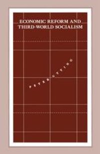 cover of the book Economic Reform and Third-World Socialism: A Political Economy of Food Policy in Post-Revolutionary Societies