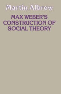 cover of the book Max Weber’s Construction of Social Theory