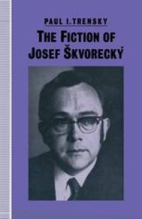 cover of the book The Fiction of Josef Škvorecký