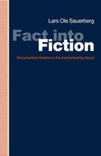 cover of the book Fact into Fiction: Documentary Realism in the Contemporary Novel