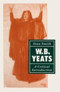 cover of the book W. B. Yeats: A Critical Introduction