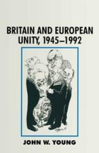 cover of the book Britain and European Unity, 1945–1992