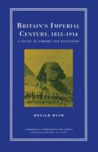 cover of the book Britain’s Imperial Century, 1815–1914: A Study of Empire and Expansion