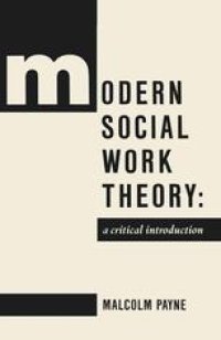 cover of the book Modern Social Work Theory: A critical introduction