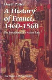 cover of the book A History of France, 1460–1560: The Emergence of a Nation State