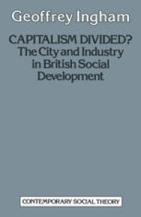 cover of the book Capitalism Divided?: The City and industry in British social development