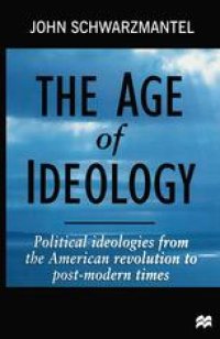 cover of the book The Age of Ideology: Political Ideologies from the American Revolution to Postmodern Times