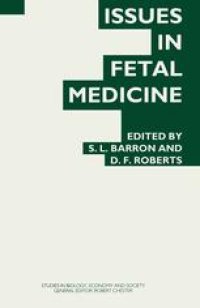 cover of the book Issues in Fetal Medicine: Proceedings of the Twenty-Ninth Annual Symposium of the Galton Institute, London 1992