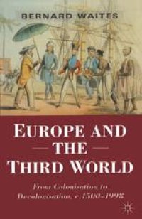 cover of the book Europe and the Third World: From Colonisation to Decolonisation c. 1500–1998