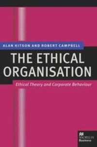 cover of the book The Ethical Organisation: Ethical Theory and Corporate Behaviour