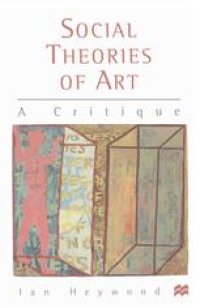 cover of the book Social Theories of Art: A Critique