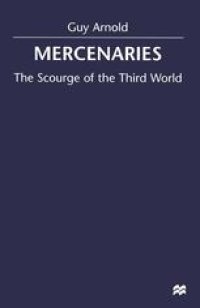 cover of the book Mercenaries: The Scourge of the Third World