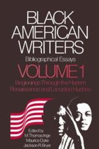 cover of the book Black American Writers: Bibliographical Essays, Volume 1: The Beginnings through the Harlem Renaissance and Langston Hughes