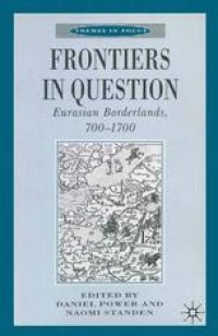 cover of the book Frontiers in Question: Eurasian Borderlands, 700–1700