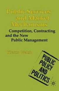 cover of the book Public Services and Market Mechanisms: Competition, Contracting and the New Public Management