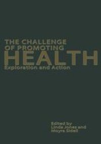 cover of the book The Challenge of Promoting Health: Exploration and Action