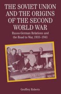 cover of the book The Soviet Union and the Origins of the Second World War: Russo-German Relations and the Road to War, 1933–1941