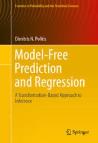 cover of the book Model-Free Prediction and Regression: A Transformation-Based Approach to Inference