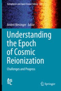 cover of the book Understanding the Epoch of Cosmic Reionization: Challenges and Progress