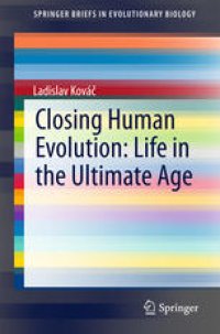 cover of the book Closing Human Evolution: Life in the Ultimate Age