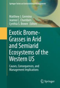 cover of the book Exotic Brome-Grasses in Arid and Semiarid Ecosystems of the Western US: Causes, Consequences, and Management Implications