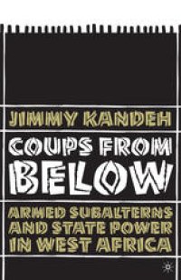 cover of the book Coups from Below: Armed Subalterns and State Power in West Africa