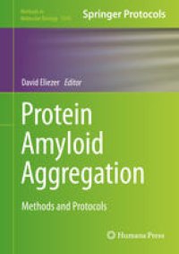 cover of the book Protein Amyloid Aggregation: Methods and Protocols