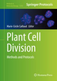 cover of the book Plant Cell Division: Methods and Protocols