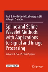 cover of the book Spline and Spline Wavelet Methods with Applications to Signal and Image Processing: Volume II: Non-Periodic Splines